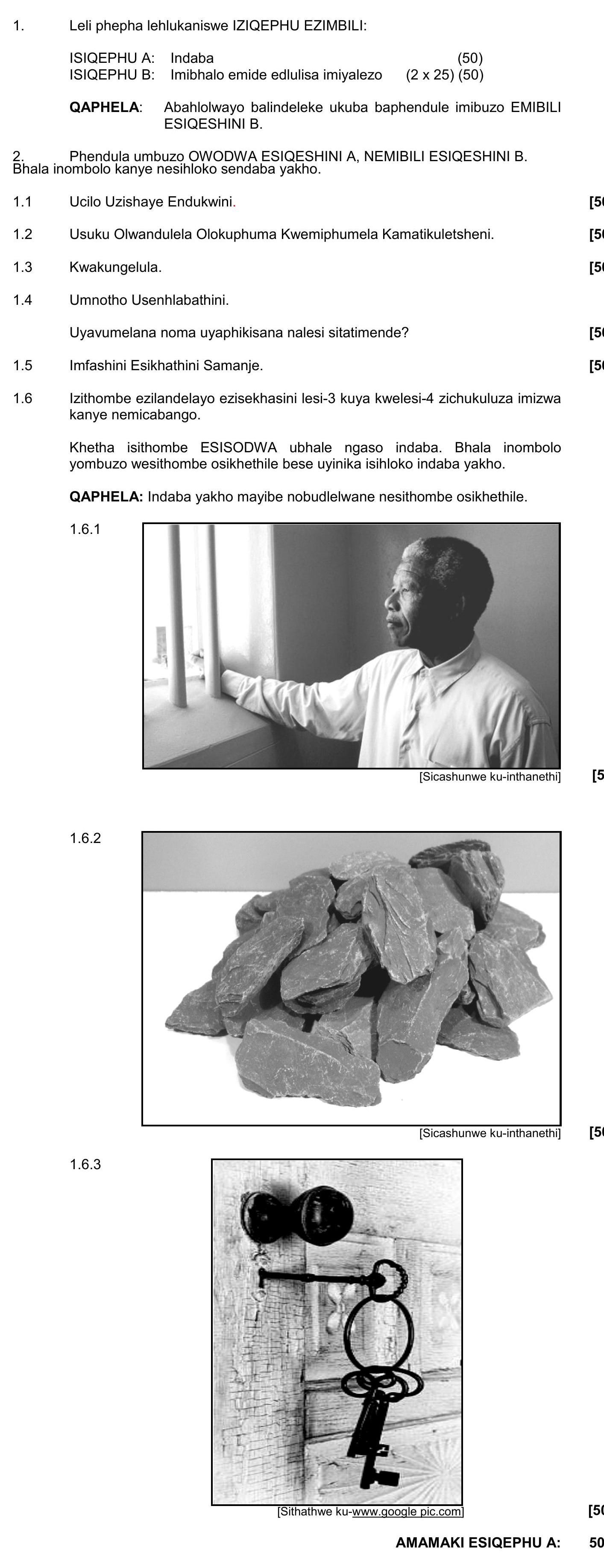 Leli-phepha-lehlukaniswe-IZIQEPHU-EZIMBILI:--ISIQEPHU-A:-Indaba-(50)-ISIQEPHU-B:-Imibhalo-emide-edlulisa-imiyalezo-(2-×-25)-(50)--QAPHELA:-Abahlolayo-balindelweyo-ukuba-baphendule-imibuzo-EMIBILI-ESIQESHINI-B-NSC IsiZulu HL-Question 1-2018-Paper 3.png