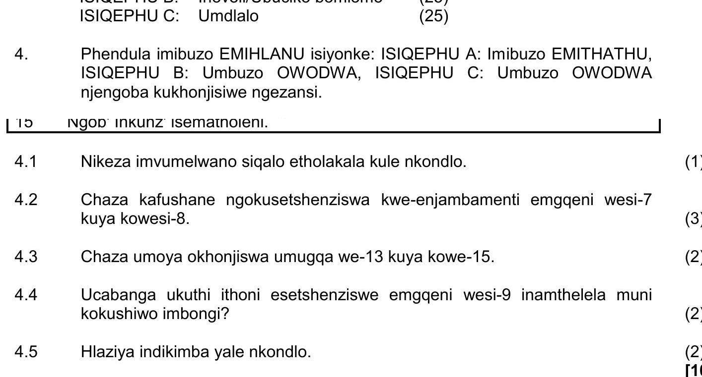 4.-Phendula-imbuza-EMHLANU-isiyonge:-ISIQEPHU-A:-Imibuzo-EMITHATHU,--ISIQEPHU-B:-Umbuzo-OWODWA,-ISIQEPHU-C:-Umbuzo-OWODWA-njengoba-kukhonjiswa-ngezansi-NSC IsiZulu HL-Question 4-2019-Paper 2.png