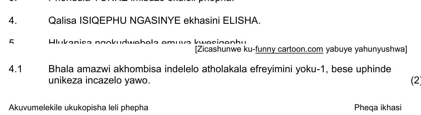 Bhala-amazwi-akhombisa-indlelelo-atholakale-efreyimini-yoku-1,-bese-uphinde-unikeze-incazelo-yakho.-NSC IsiZulu HL-Question 4-2019-Paper 1.png