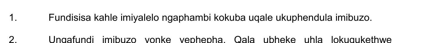 Fundisisa-kahle-imiyalelo-ngapambili-kokuba-uqale-ukuphendula-imibuzo-NSC IsiZulu HL-Question 1-2021-Paper 2.png