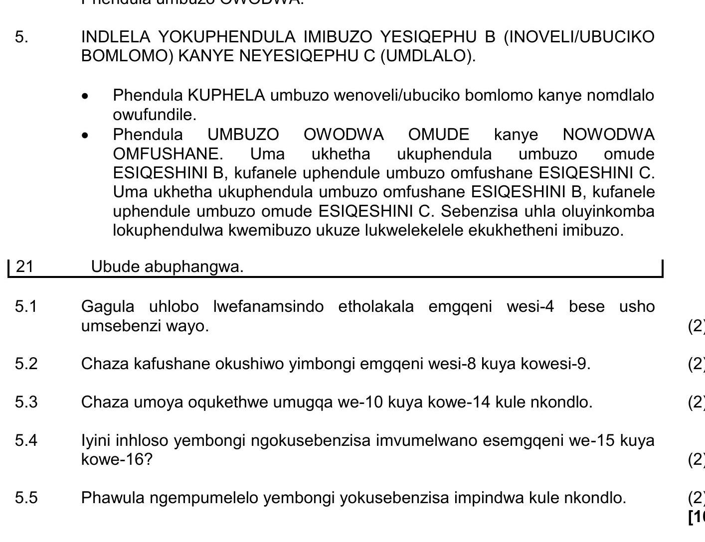 5.-INDELLA-YOKUPHENDULA-IMIBUZO-YESIQEPHU-B-(INOVELI/UBUCICIKO-BOMLOMO)-KANYE-NEYESIQEPHU-C-(UMDLALO)-NSC IsiZulu HL-Question 5-2021-Paper 2.png