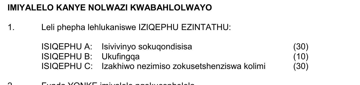 Leli-phepha-lehlukaniswe-IZIqePHU-EZINTATHU:-ISIQEPHU-A:-Isivivinyo-sokugqogdisisa-(30)-ISIQEPHU-B:-Ukufingga-(10)-ISIQEPHU-C:-Izakhiwo-neziMiso-zokusethenziswa-kolimi-(30)-NSC IsiZulu HL-Question 1-2022-Paper 1.png