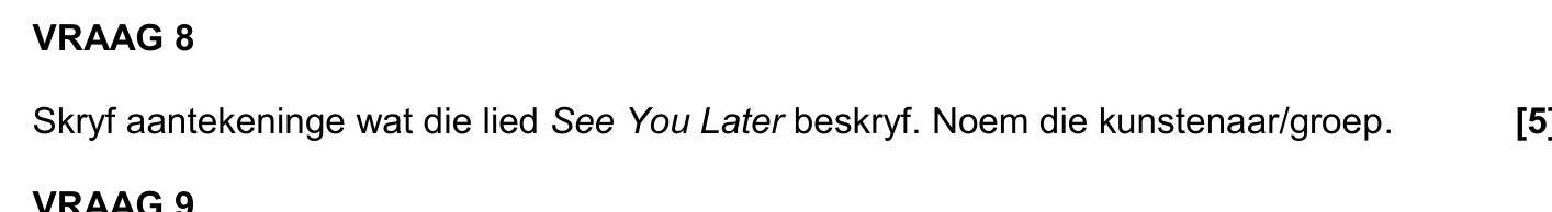 Skryf-aantekeninge-wat-die-lied-See-You-Later-beskryf-NSC Music-Question 8-2022-Paper 1.png