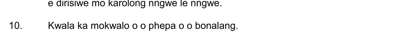 Kwala-ka-mokwalo-o-o-phepa-o-o-bonalang.-NSC Setswana HL-Question 10-2017-Paper 2.png