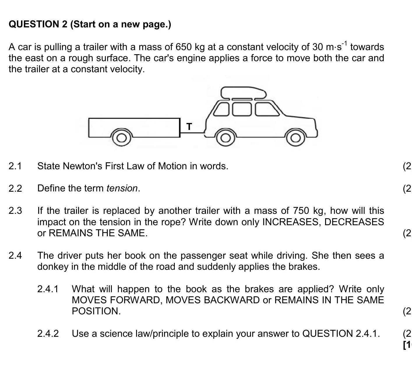 A-car-is-pulling-a-trailer-with-a-mass-of-650-kg-at-a-constant-velocity-of-30-m·s⁻¹-towards-the-east-on-a-rough-surface-NSC Technical Sciences-Question 2-2021-Paper 1.png