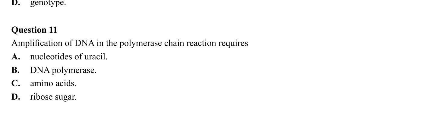 Amplification-of-DNA-in-the-polymerase-chain-reaction-requires-A-VCE-SSCE Biology-Question 11-2006-Paper 1.png