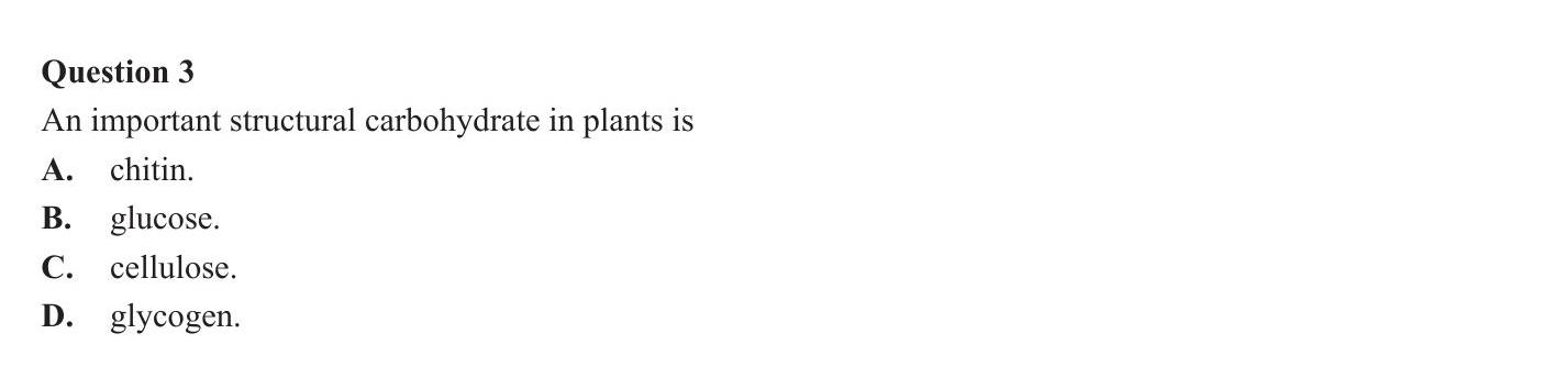 An-important-structural-carbohydrate-in-plants-is-A-VCE-SSCE Biology-Question 3-2009-Paper 1.png