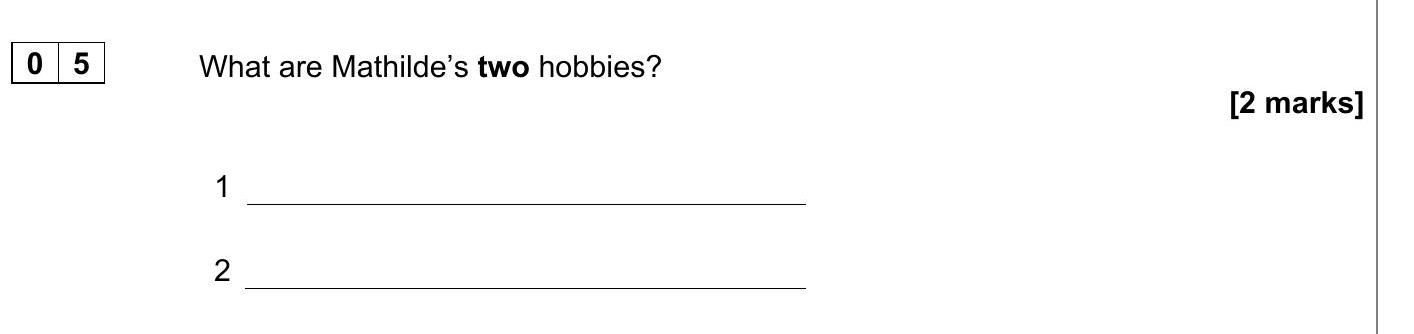 What-are-Mathilde's-two-hobbies?--1-AQA-GCSE French-Question 5-2023-Paper 1.png