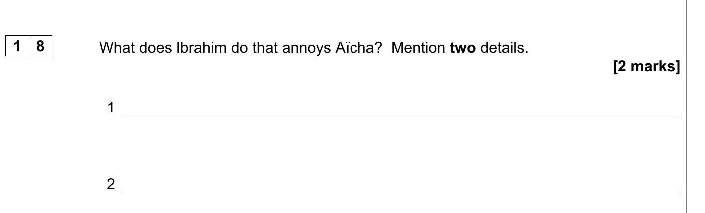 What-does-Ibrahim-do-that-annoys-Aïcha?-Mention-two-details-AQA-GCSE French-Question 18-2022-Paper 1.png