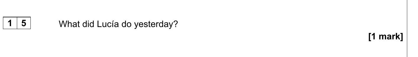 What-did-Lucía-do-yesterday?-AQA-GCSE Spanish-Question 15-2022-Paper 1.png