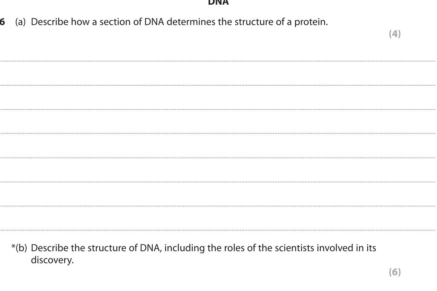 6-(a)-Describe-how-a-section-of-DNA-determines-the-structure-of-a-protein-Edexcel-GCSE Biology-Question 6-2013-Paper 1.png