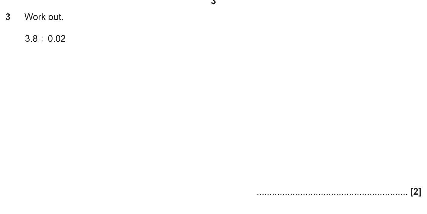Work-out.-3.8-÷-0.02.-OCR-GCSE Maths-Question 3-2023-Paper 5.png