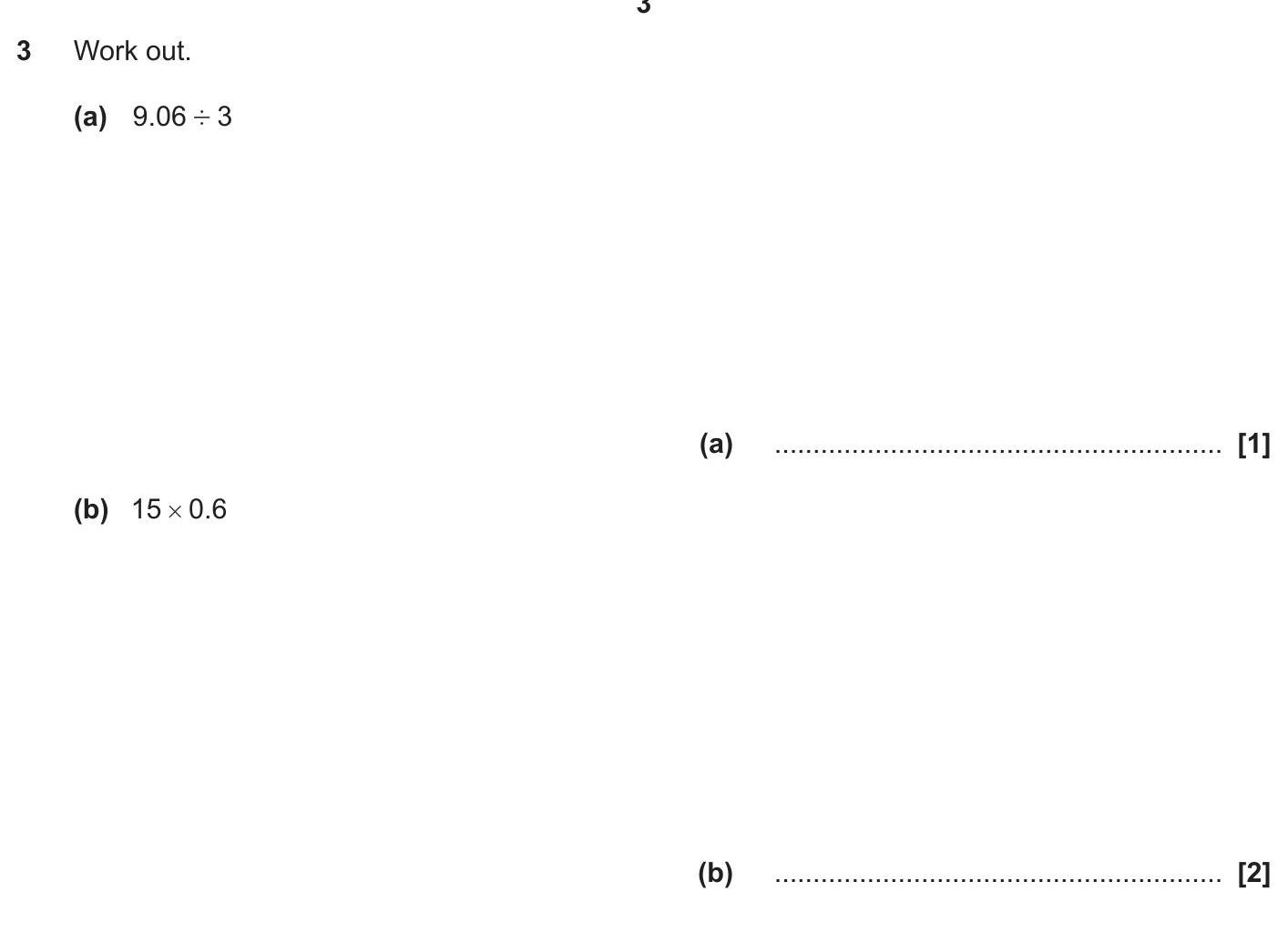 Work-out.-(a)-9.06-÷-3--(b)-15-x-0.6-OCR-GCSE Maths-Question 3-2021-Paper 1.png