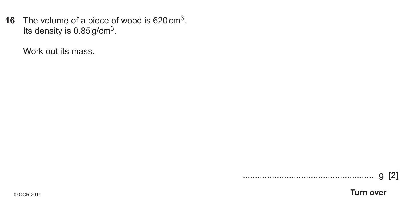The-volume-of-a-piece-of-wood-is-620-cm³-OCR-GCSE Maths-Question 16-2019-Paper 1.png