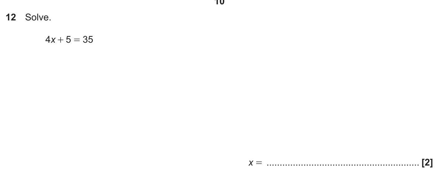 Solve.-4x-+-5-=-35--x-=-.................................................-OCR-GCSE Maths-Question 12-2019-Paper 1.png