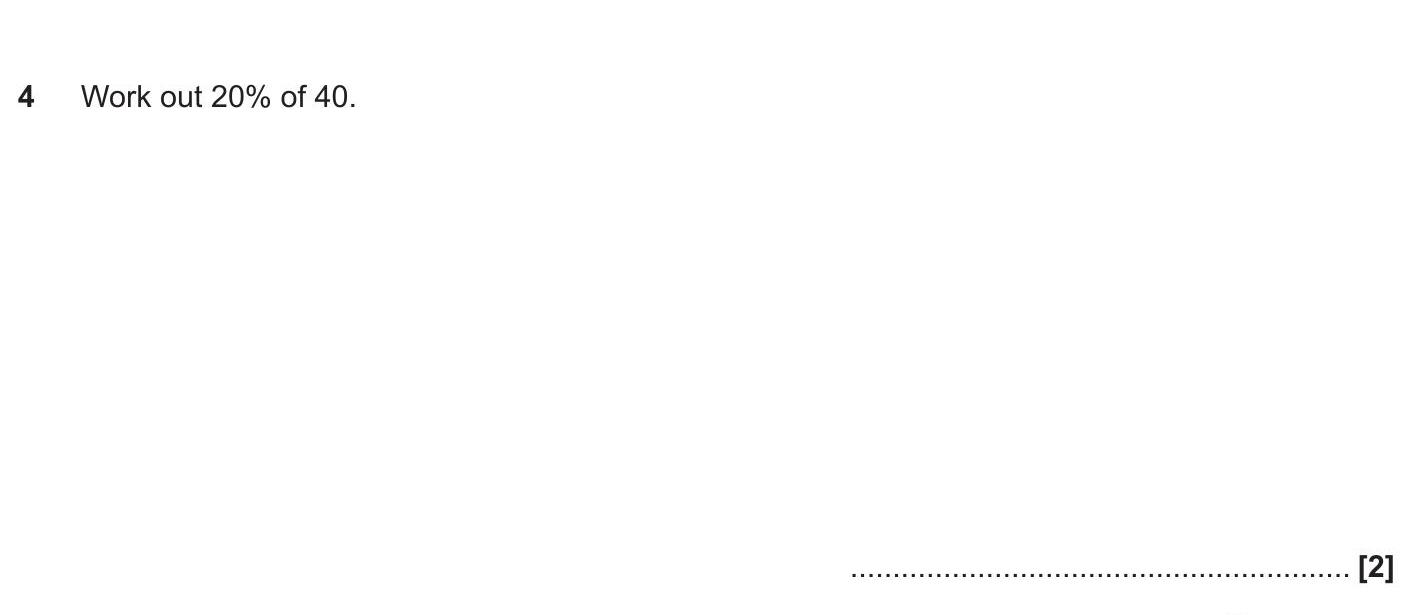 Work-out-20%-of-40.-OCR-GCSE Maths-Question 4-2019-Paper 1.png
