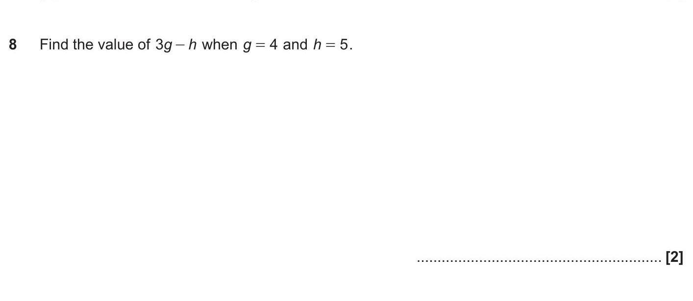 Find-the-value-of-3g---h-when-g-=-4-and-h-=-5.-OCR-GCSE Maths-Question 8-2019-Paper 1.png