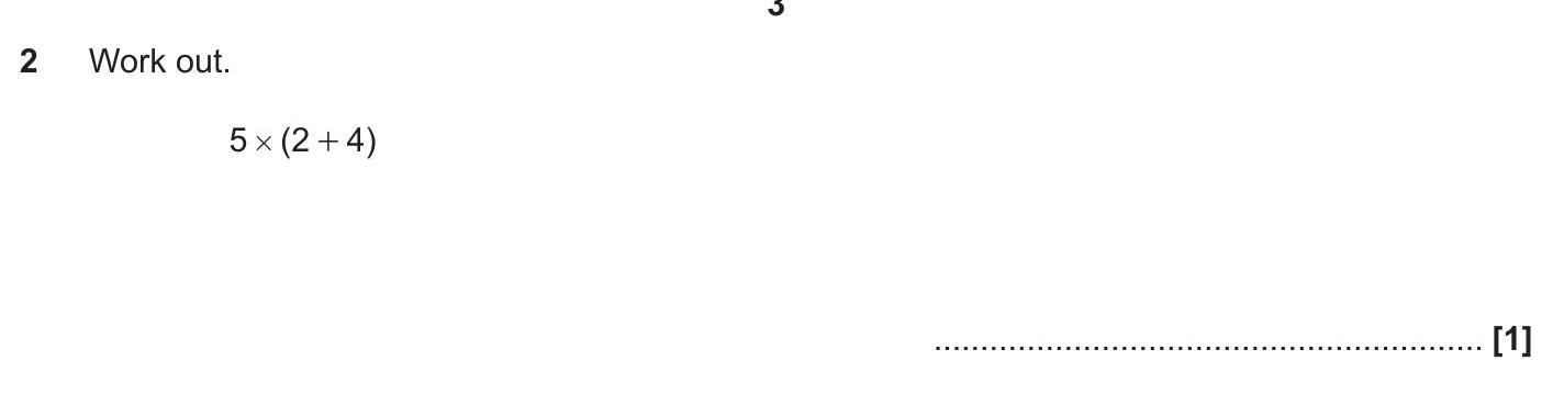 Work-out.-5-×-(2-+-4)-OCR-GCSE Maths-Question 2-2018-Paper 1.png