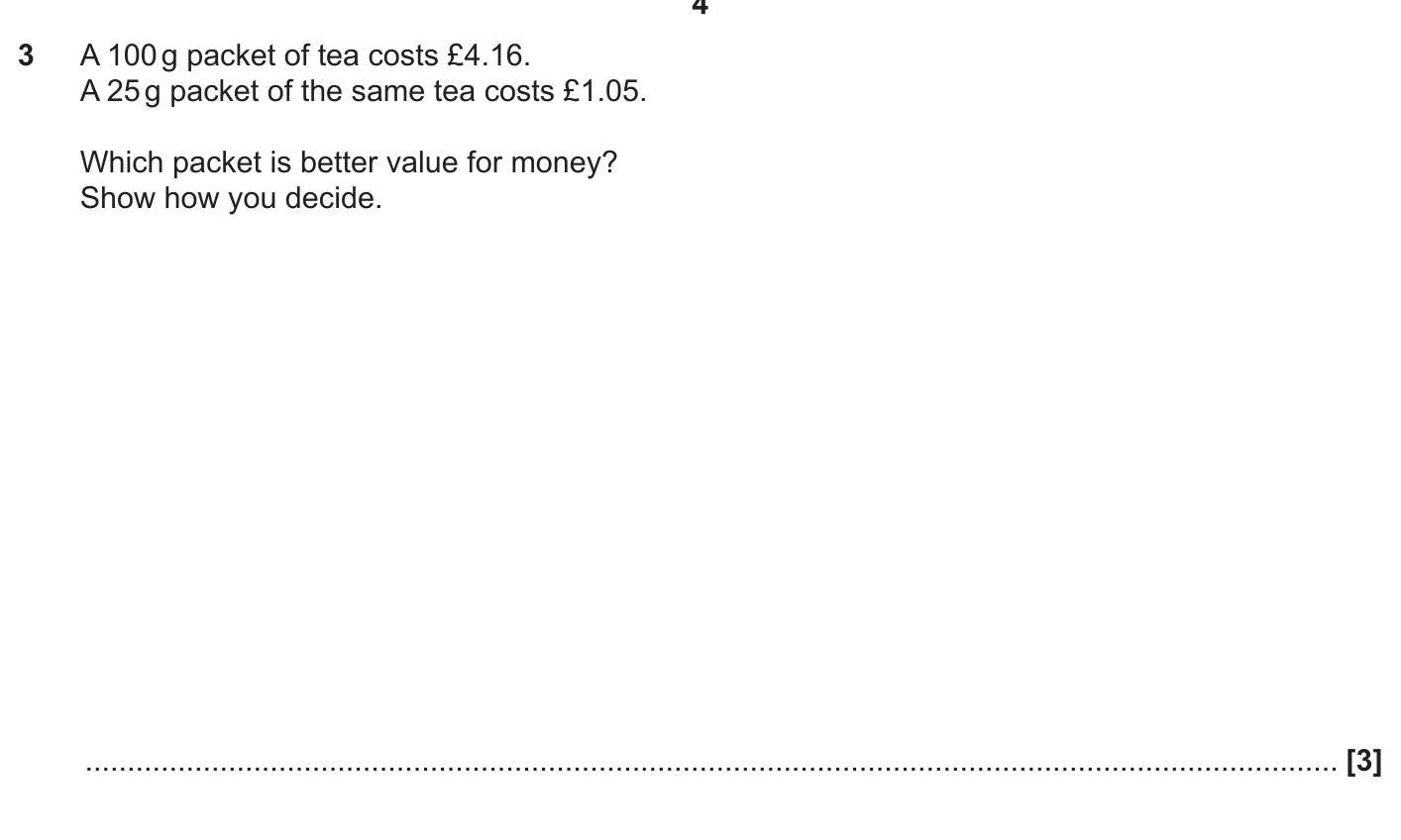 A-100-g-packet-of-tea-costs-£4.16-OCR-GCSE Maths-Question 3-2017-Paper 1.png