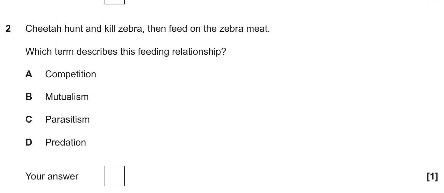 Cheetah-hunt-and-kill-zebra,-then-feed-on-the-zebra-meat-OCR Gateway-GCSE Biology Combined Science-Question 2-2021-Paper 1.png