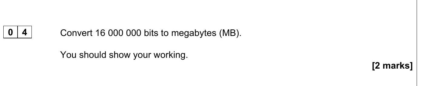 Convert-16-000-000-bits-to-megabytes-(MB)-AQA-GCSE Computer Science-Question 4-2023-Paper 2.png